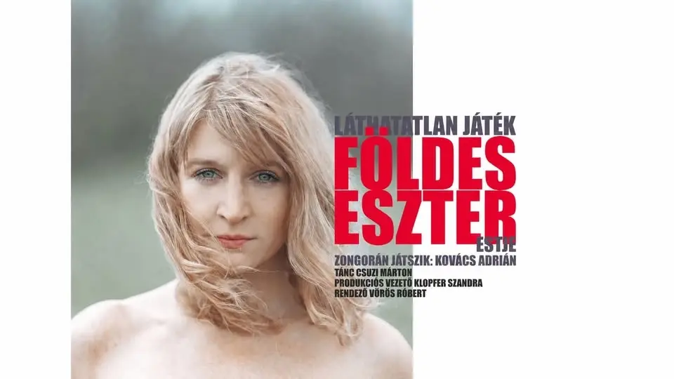 LÁTHATATLAN JÁTÉK Földes Eszter és Kovács Adrián zenés színházi estje