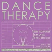 Dance Therapy with DJs Karl Roscoe, Kim Lana & Wes Cutloose
