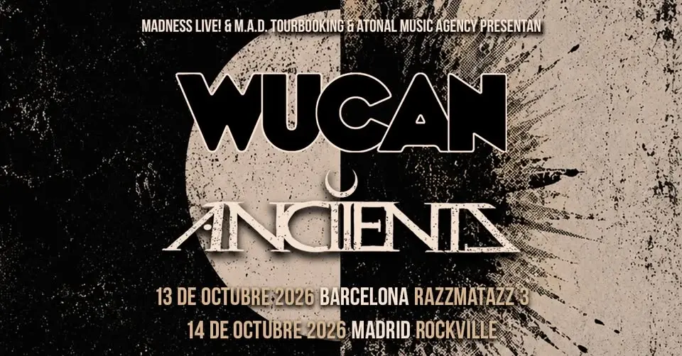 Wucan + ANCIIENTS (Madrid)
