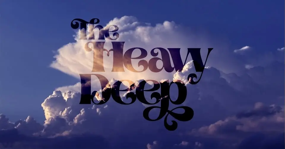 The Heavy Deep