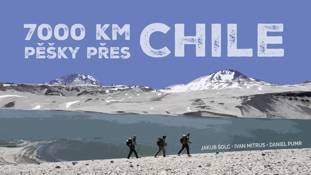 7000 km pěšky přes Chile | Pardubice