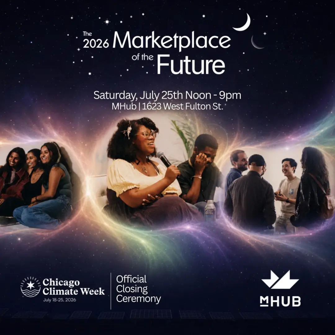 The Marketplace of the Future & Chicago Climate Week Closing Celebration!