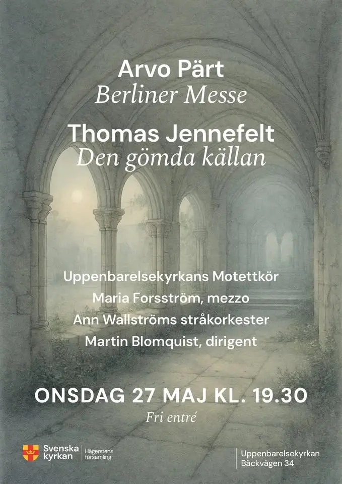 Konsert: A Pärt Berliner Messe, T Jennefelt Den gömda källan