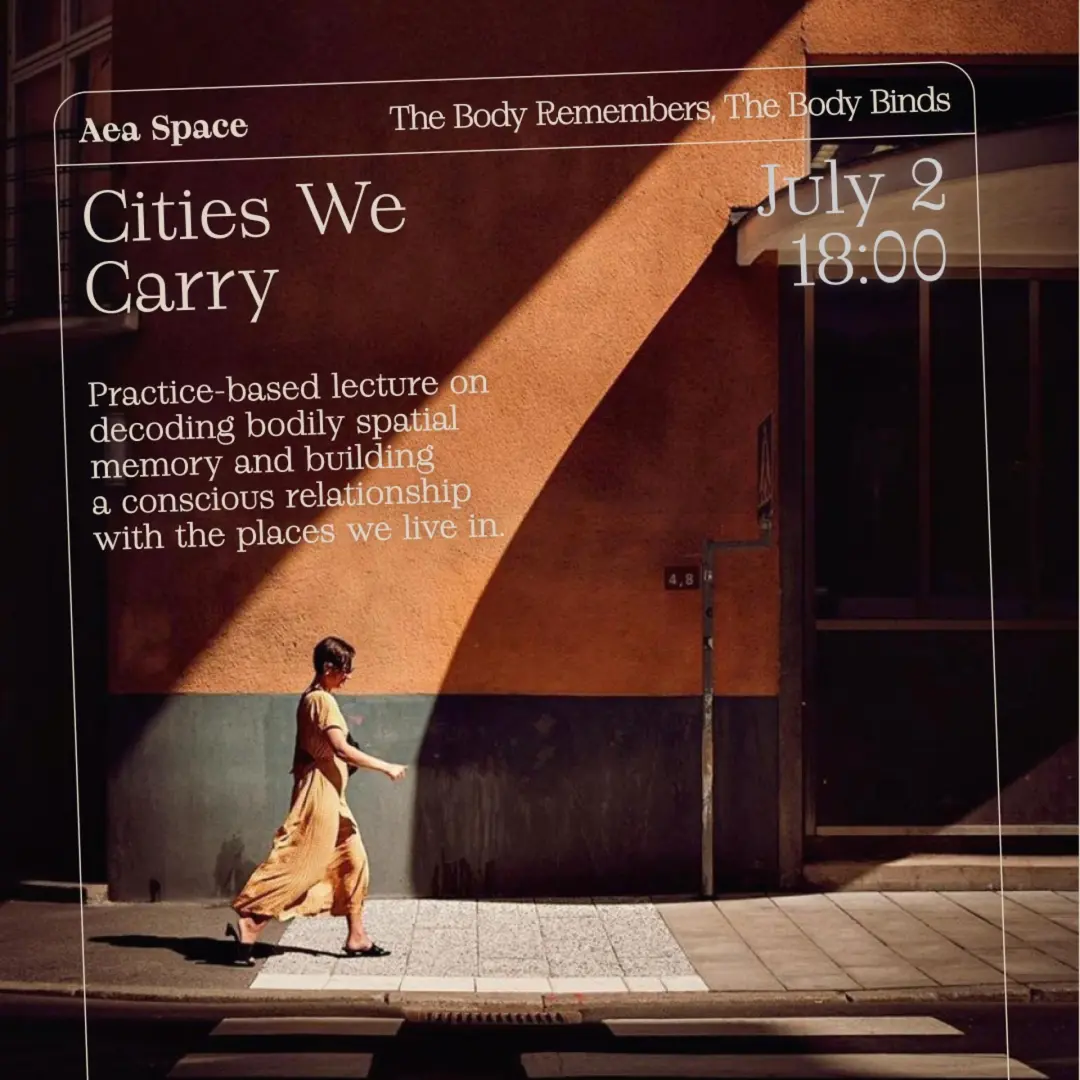 Cities We Carry: A practice-based lecture for "The Body Remembers, The Body Binds" series