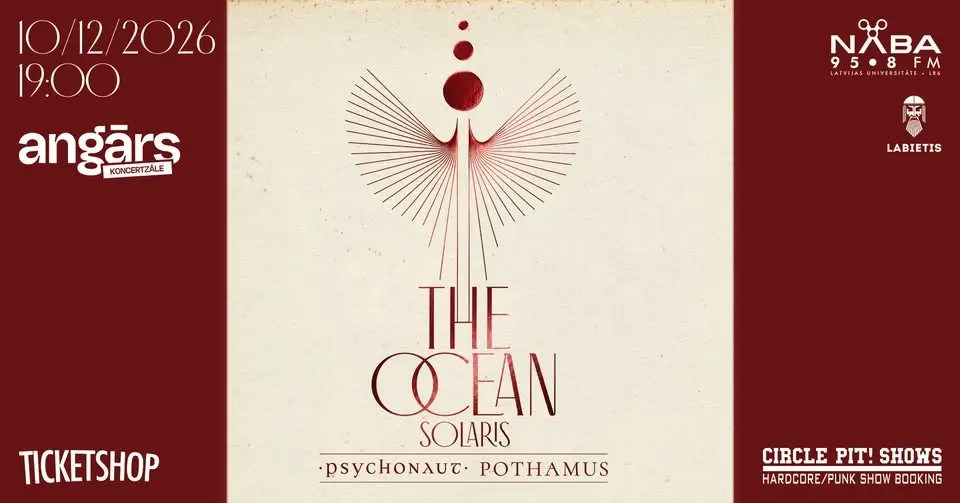 THE OCEAN | PSYCHONAUT | POTHAMUS Rīgā