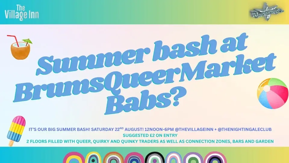 - BRUMS QUEER MARKET- AUGUST 22ND, BIG SUMMER BASH!
