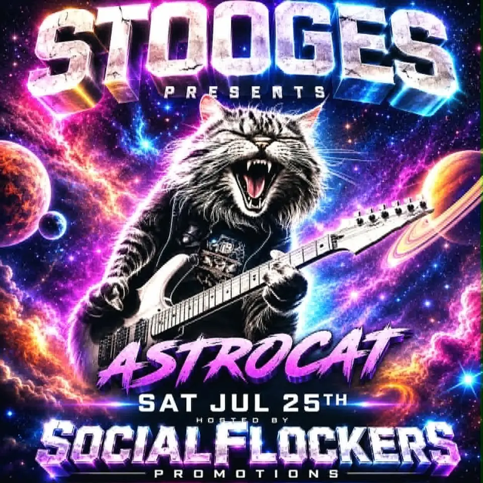 AstroCat back at Stooges July 25th!