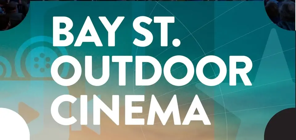 Sunset Flicks at the Bay St. Outdoor Cinema