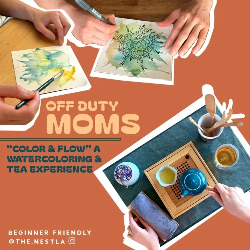 Off Duty Moms:"Color & Flow" A Watercoloring + Tea Experience