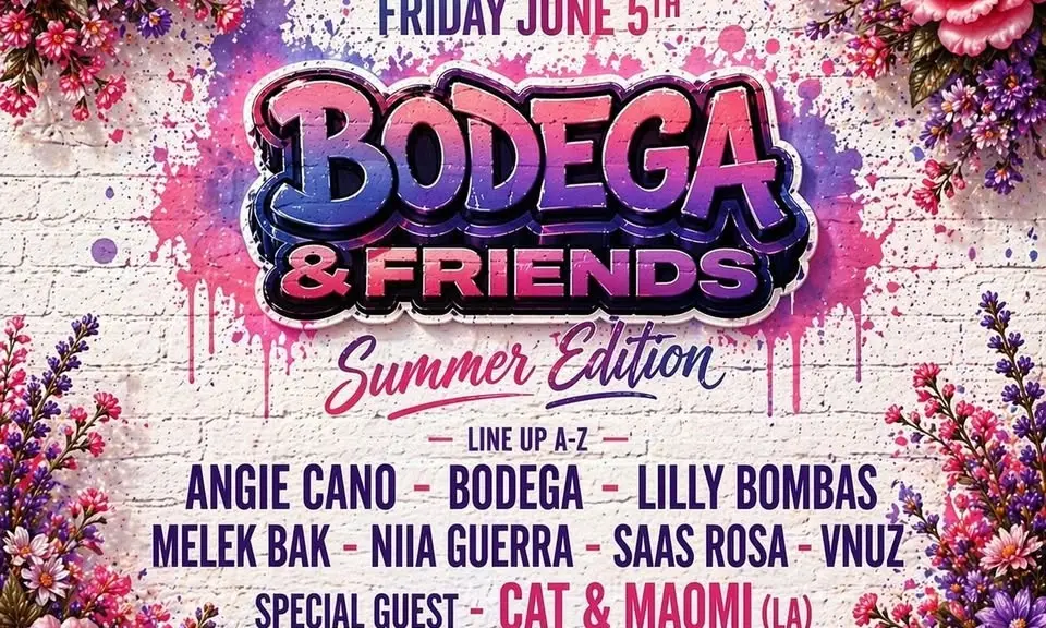BODEGA & FRIENDS: 1 YR ANNIVERSARY