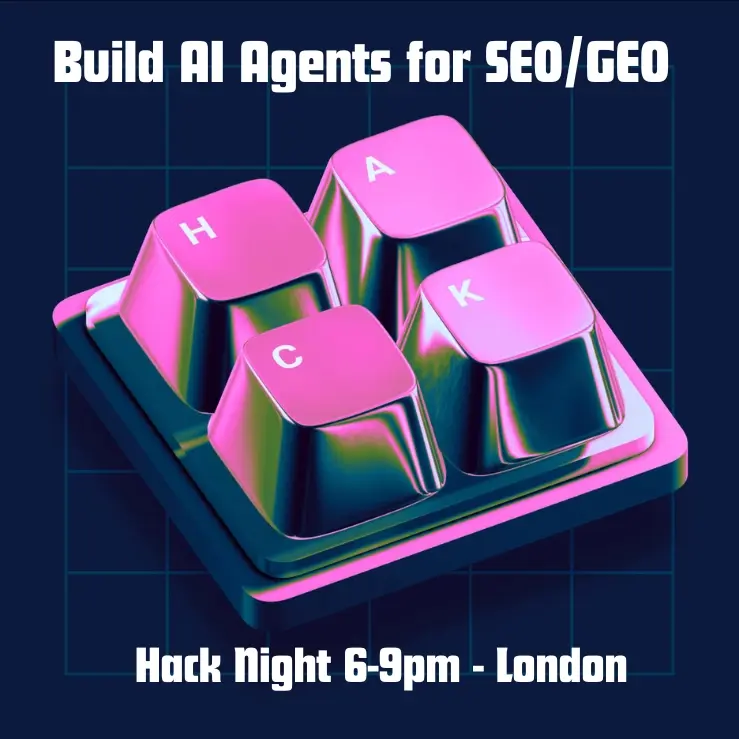 Build AI Agents For SEO/GEO: Hack Night (6–9pm)