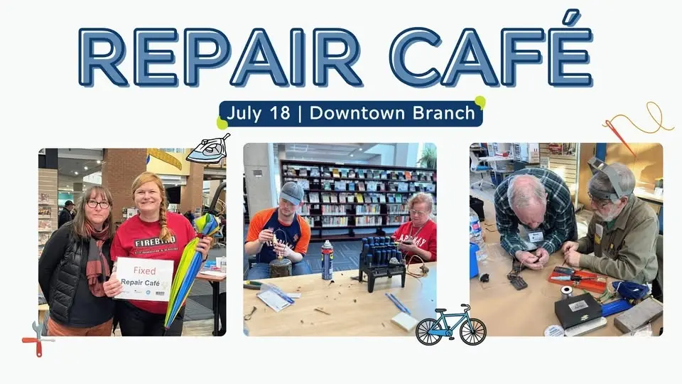 Repair Café at the Downtown Branch