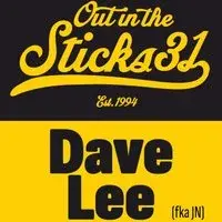 Out In The Sticks with Dave Lee (fka JN)