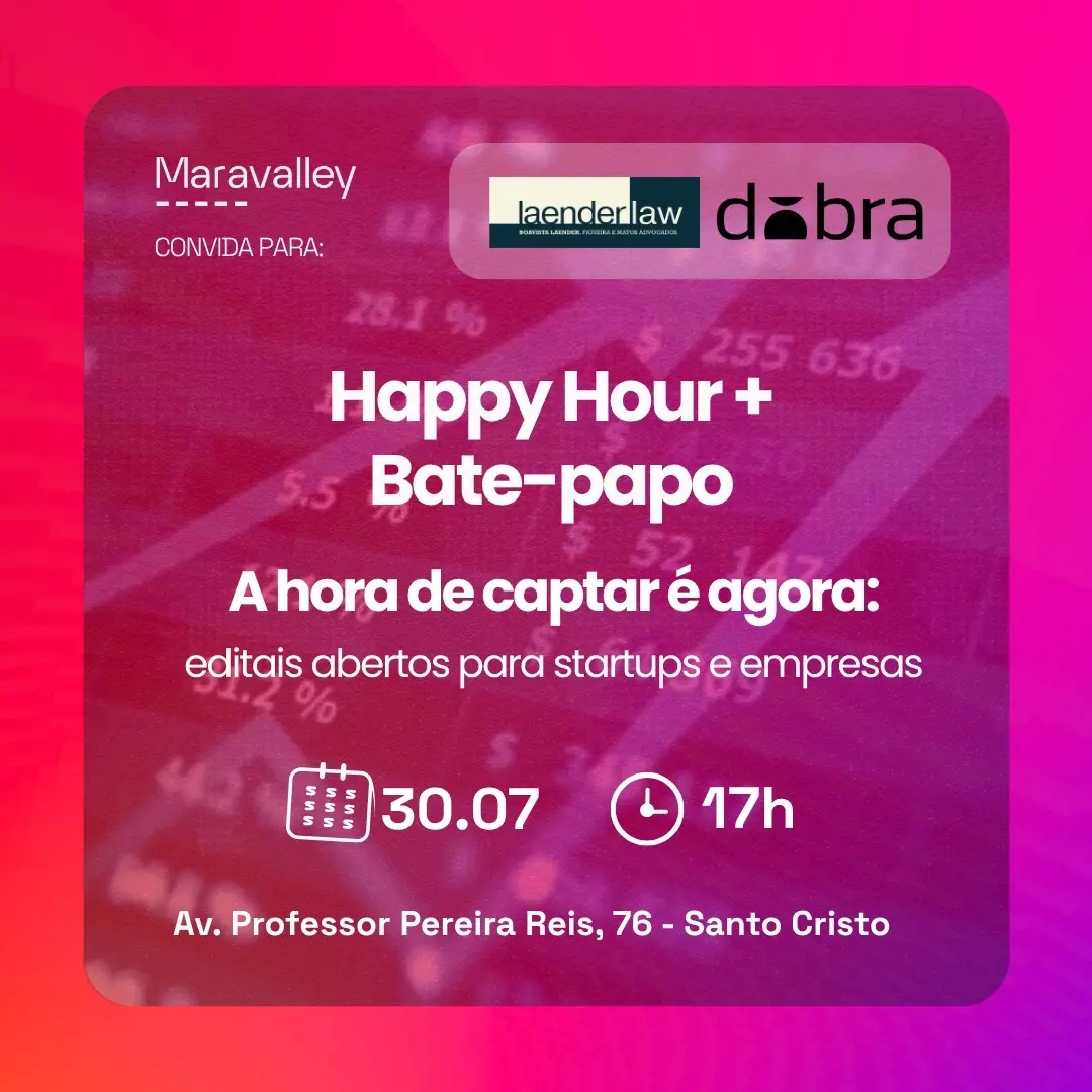 Happy Hour Maravalley - A hora de captar é agora: editais abertos para startups e empresas