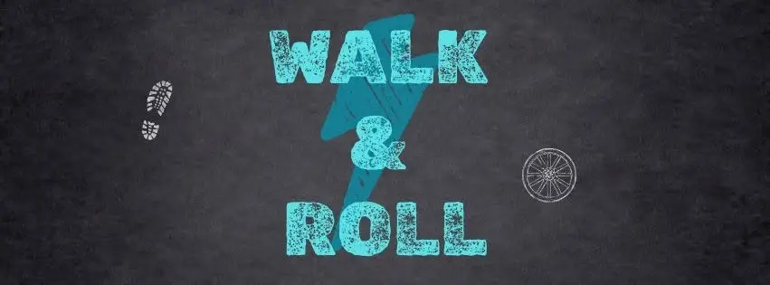 Walk & Roll!