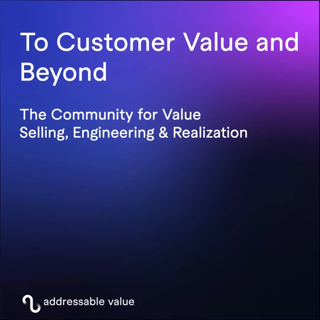 To Customer Value and Beyond by addressable value