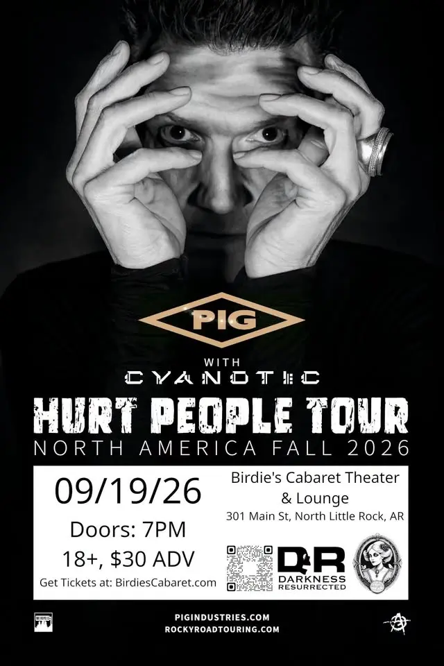 Darkness Resurrected presents PIG: HURT PEOPLE TOUR 2026