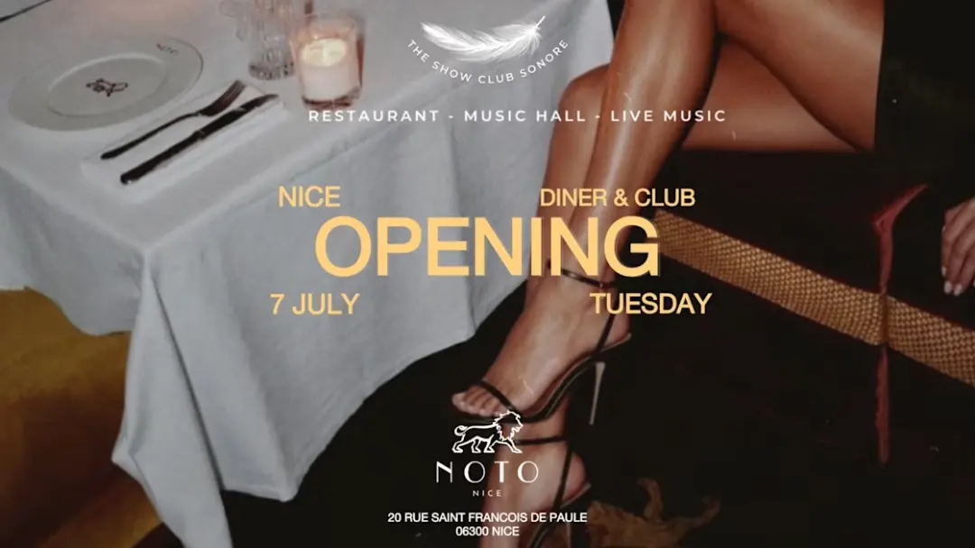 Noto Nice X The Show Club Sonore X Opening Tuesday 7 July