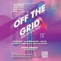 OFF THE GRID Day Party | Saturday 25th July | Bridgwater