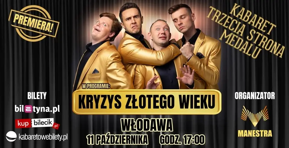⭐ WŁODAWA⭐ Kabaret Trzecia Strona Medalu - w programie "Kryzys złotego wieku"