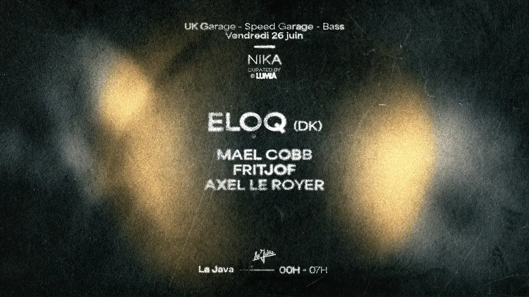 NIKA: ELOQ, Mael Cobb, Fritjof & Axel Le Royer