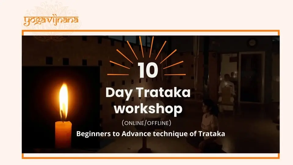 10 days Trataka Workshop—25th July to 3rd Aug 2026