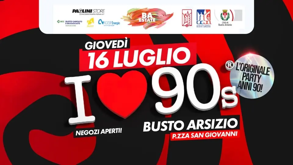 I LOVE 90s @ BUSTO ARSIZIO - PIAZZA SAN GIOVANNI
