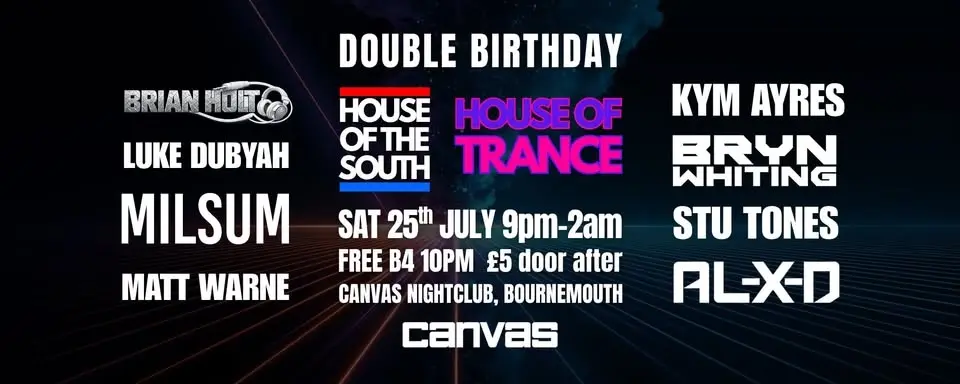 House of the South + House of Trance Double Birthday @ Canvas