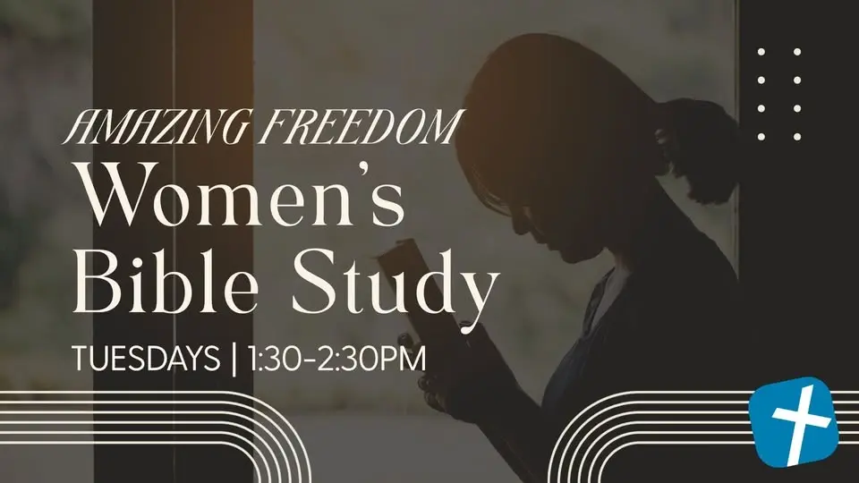 Women's Bible Study - Amazing Freedom