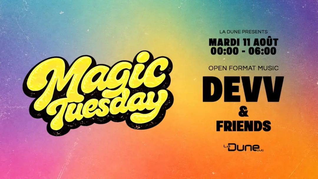 Magic Tuesday - Mardi 11 Août