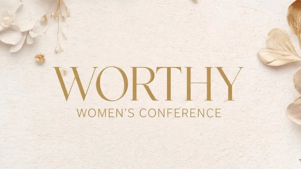 Worthy Women's Conference