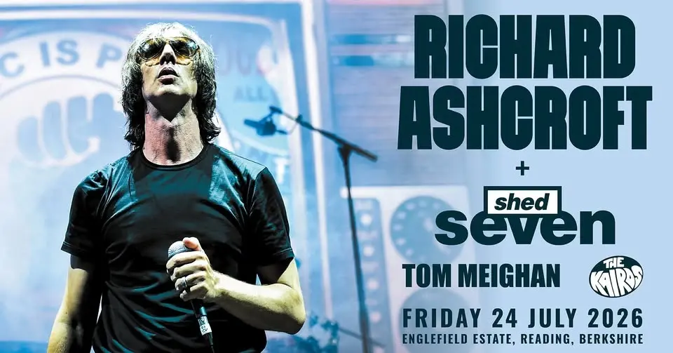 RICHARD ASHCROFT + SHED SEVEN + TOM MEIGHAN + THE KAIROS at the Englefield Estate