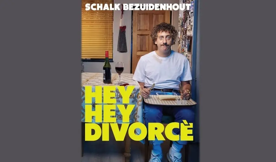 SCHALK BEZUIDENHOUT in HEY HEY DIVORCE (GEEN O/14)