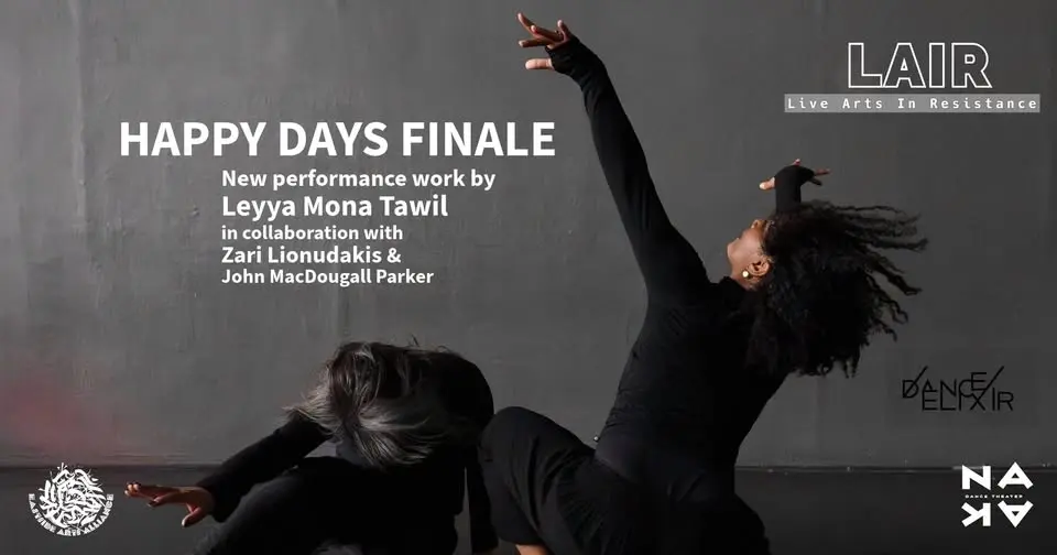 Happy Days Finale New performance work by Leyya Mona Tawil