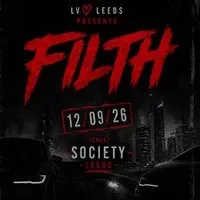 Lv LEEDS presents FILTH
