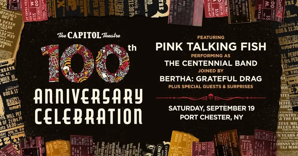 The Capitol Theatre 100th Anniversary Celebration Ft. Pink Talking Fish + BERTHA: Grateful Drag