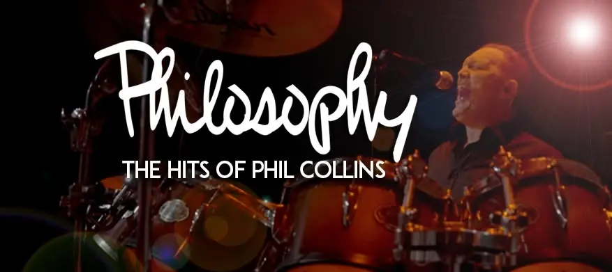 PHILOSOPY - THE HITS OF PHIL COLLINS AT THE MONCRIEFF ENTERTAINMENT CENTRE BUNDABERG