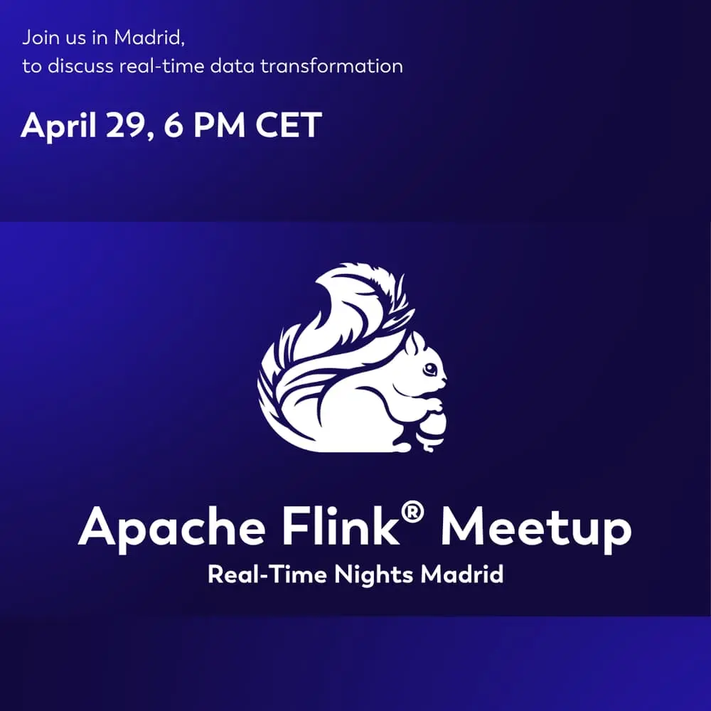 Apache Flink® Meetup: Real-Time Nights Madrid