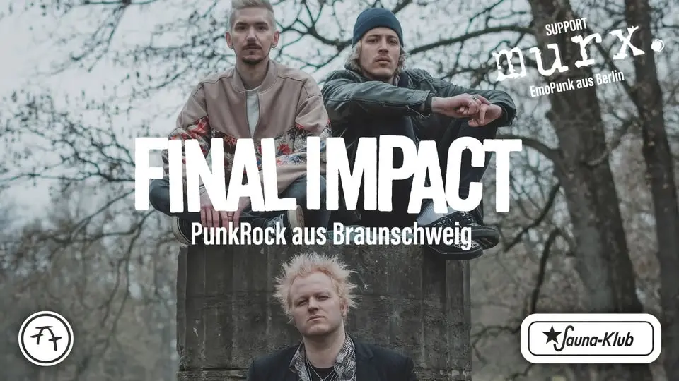 Konzert : Final Impact // Support : murx.