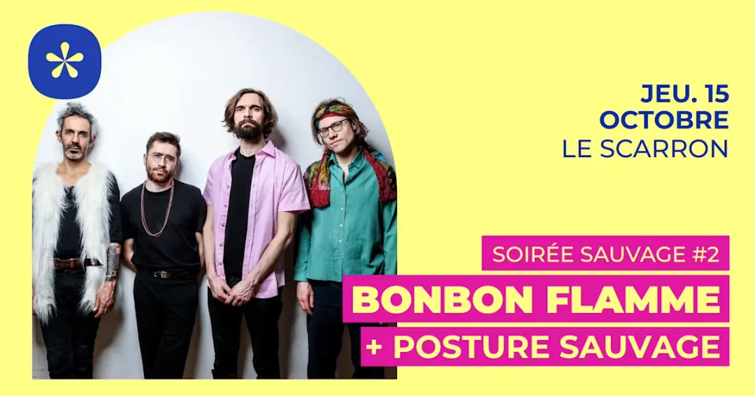 Bonbon Flamme + Posture Sauvage | Le Scarron • Le Mans