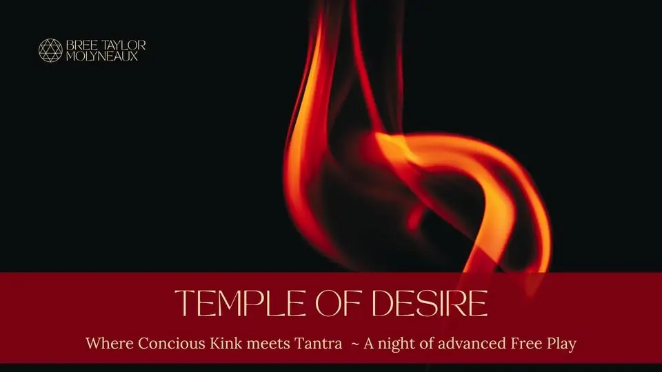 Temple of Desire | A Concious Kink play party