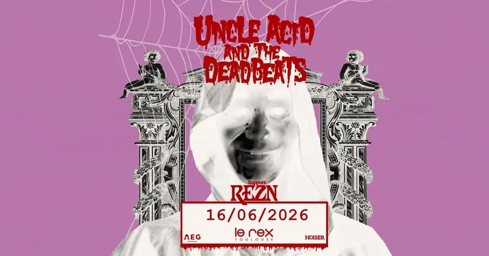 UNCLE ACID & THE DEADBEATS + REZN | Le Rex de Toulouse