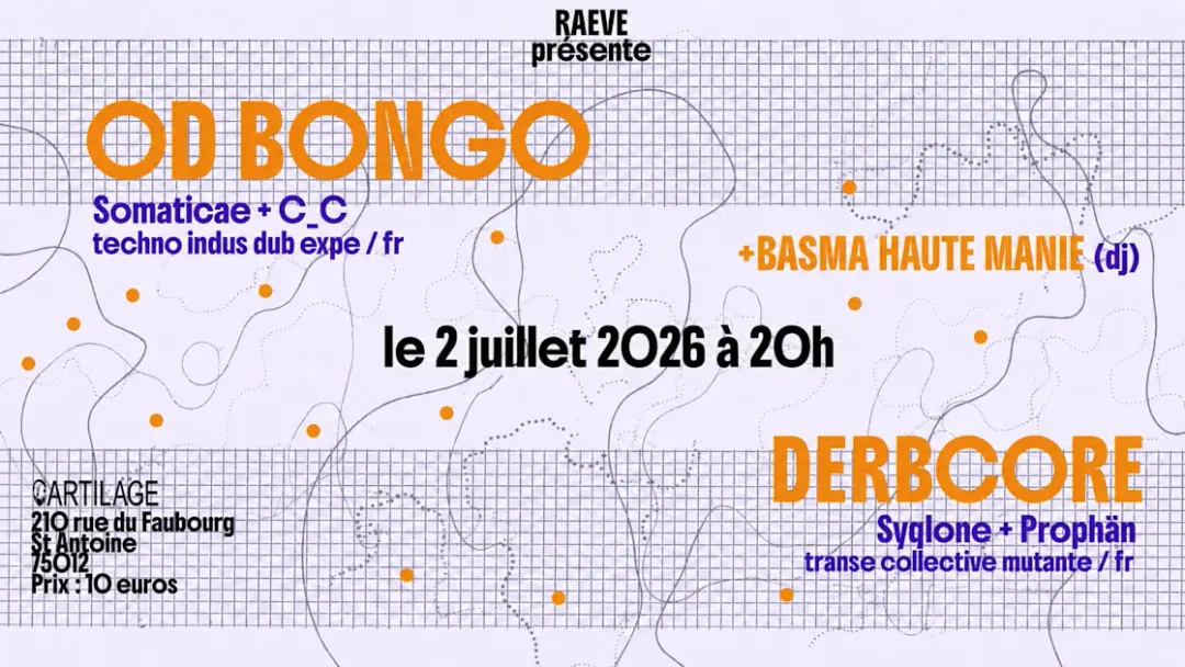 Raeve Présente Od Bongo / Derbcore / Haute Manie
