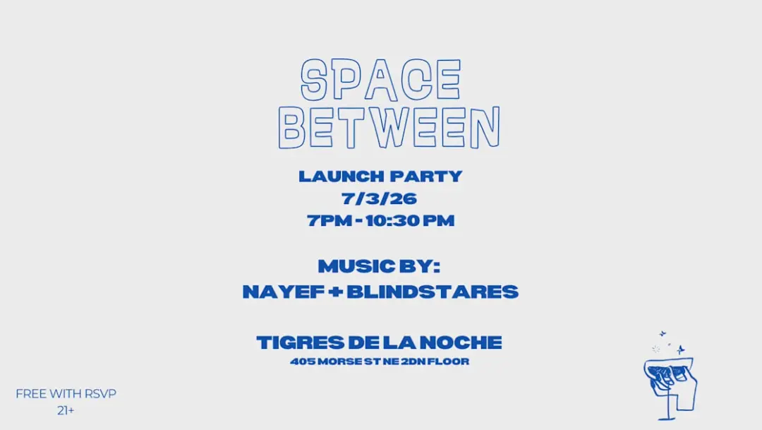 Space Between: Launch Party