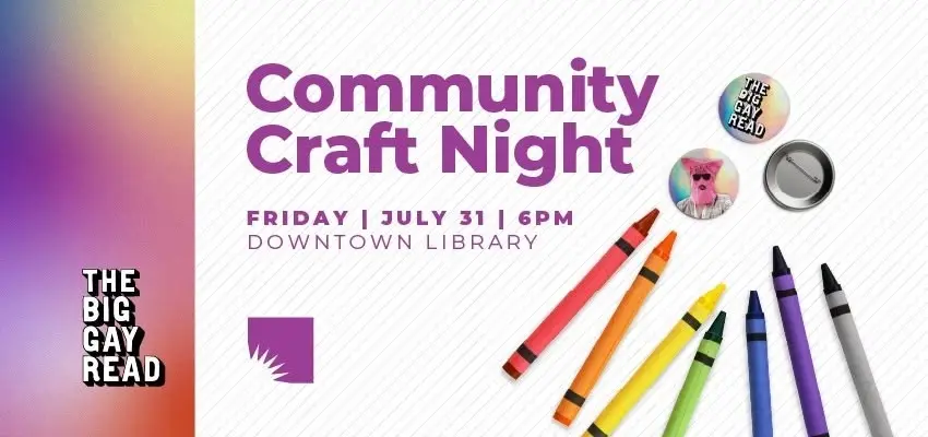 The Big Gay Read | Community Craft Night