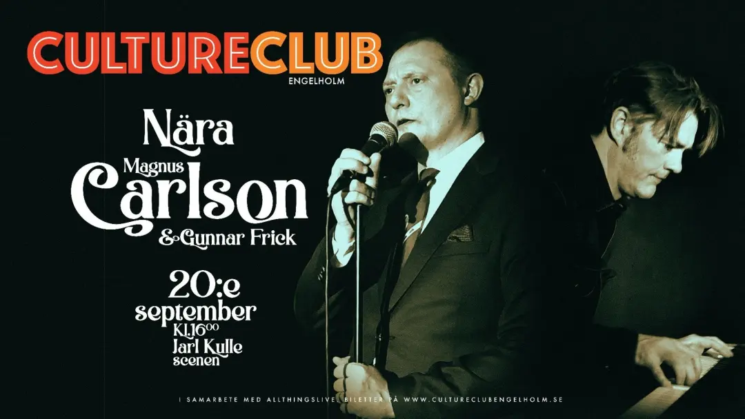 MAGNUS CARLSON GÄSTAR CULTURECLUB ENGELHOLM