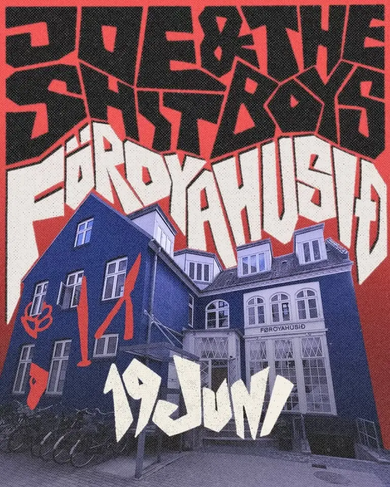 Konsert: Joe & The Shitboys - Føroyahúsið