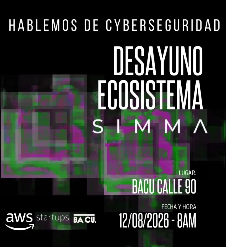 Desayuno Ecosistema SIMMA: Hablemos de Ciberseguridad