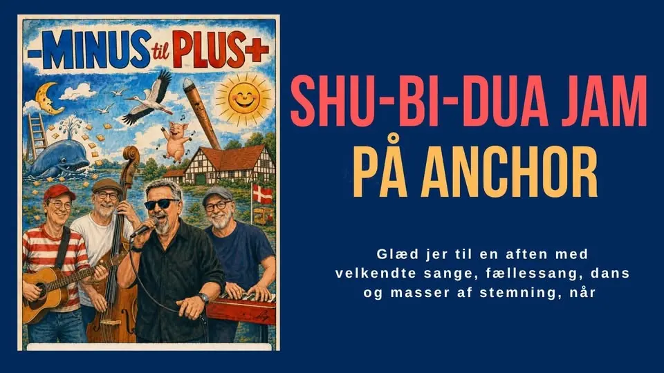 MINUS-TIL-PLUS SPILLER SHU-BI-DUA PÅ ANCHOR