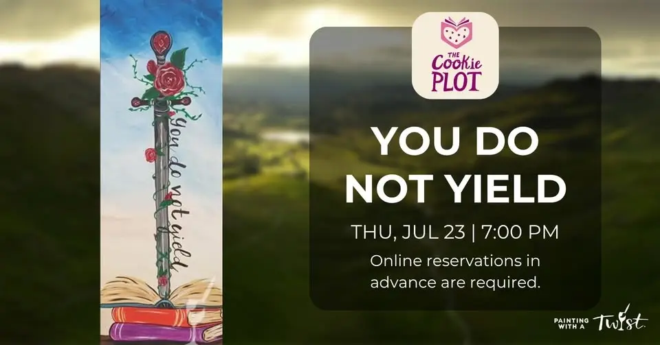 Paint & Sip at The Cookie Plot - You Do Not Yield